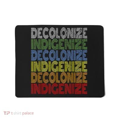 DECOLONIZE INDIGENIZE Native American Education Gift Mousepad
