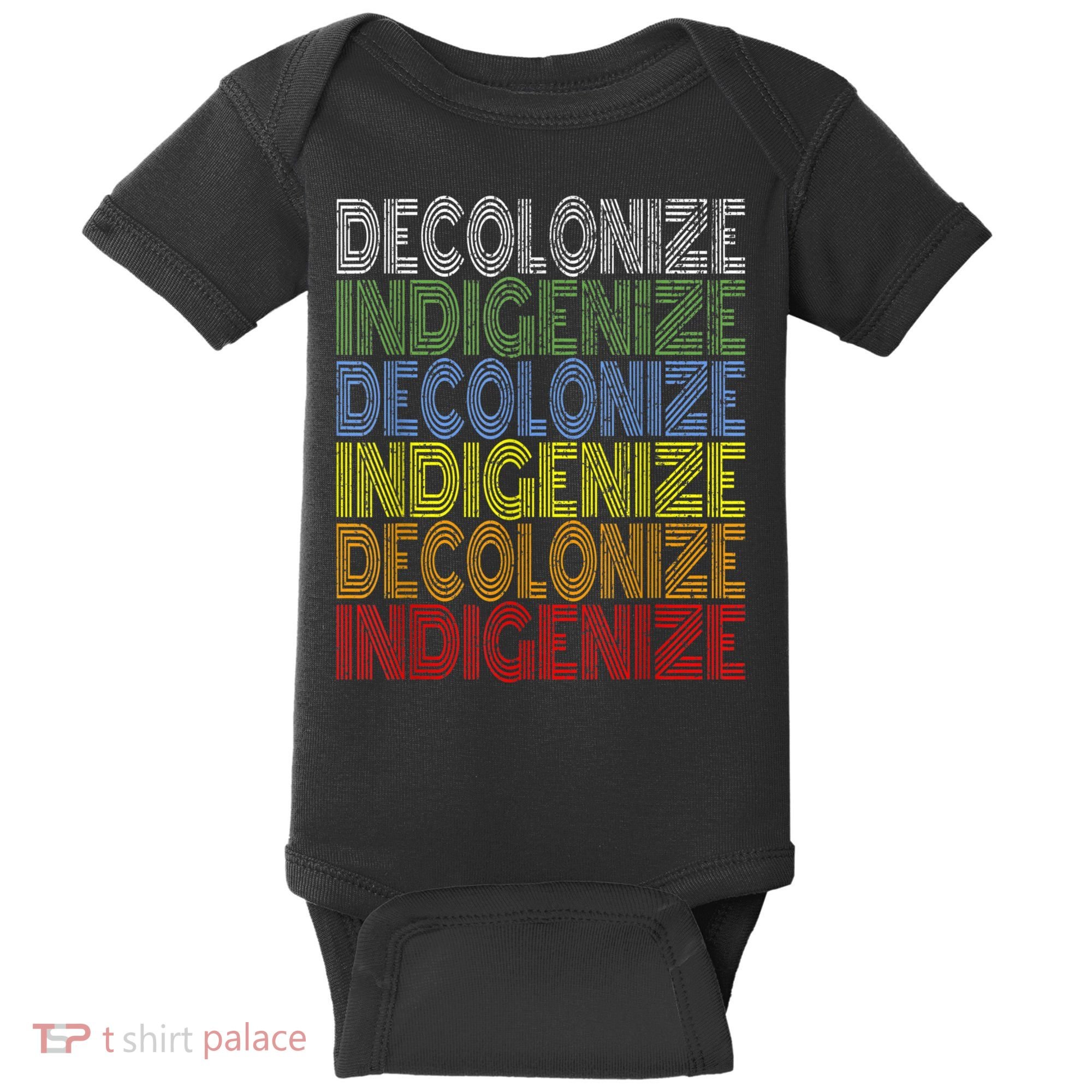 DECOLONIZE INDIGENIZE Native American Education Gift Baby Bodysuit