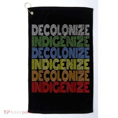DECOLONIZE INDIGENIZE Native American Education Gift Golf Towel