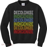 DECOLONIZE INDIGENIZE Native American Education Gift Kids Sweatshirt thumb 0