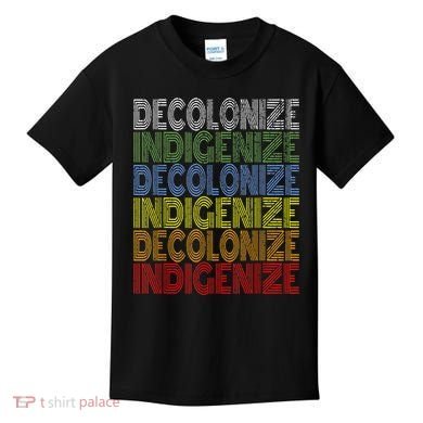 DECOLONIZE INDIGENIZE Native American Education Gift Kids T-Shirt