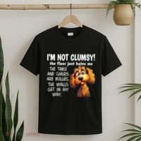 Dogs IM Not Clumsy The Floor Just Hates Me The Table T-Shirt thumb 2