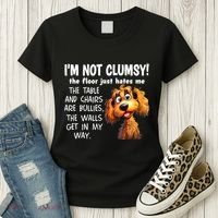Dogs IM Not Clumsy The Floor Just Hates Me The Table Women's T-Shirt thumb 3