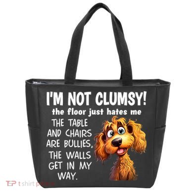 Dogs IM Not Clumsy The Floor Just Hates Me The Table Tote Bag