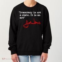 Democracy Is Not A State. It Is An Act. John Lewis Women's Sweatshirt thumb 0