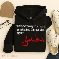 Democracy Is Not A State. It Is An Act. John Lewis Hoodie thumb 4