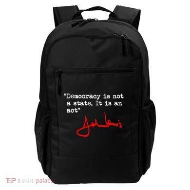 Democracy Is Not A State. It Is An Act. John Lewis Backpack