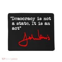 Democracy Is Not A State. It Is An Act. John Lewis Mousepad thumb 0