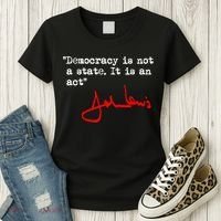 Democracy Is Not A State. It Is An Act. John Lewis Women's T-Shirt thumb 3