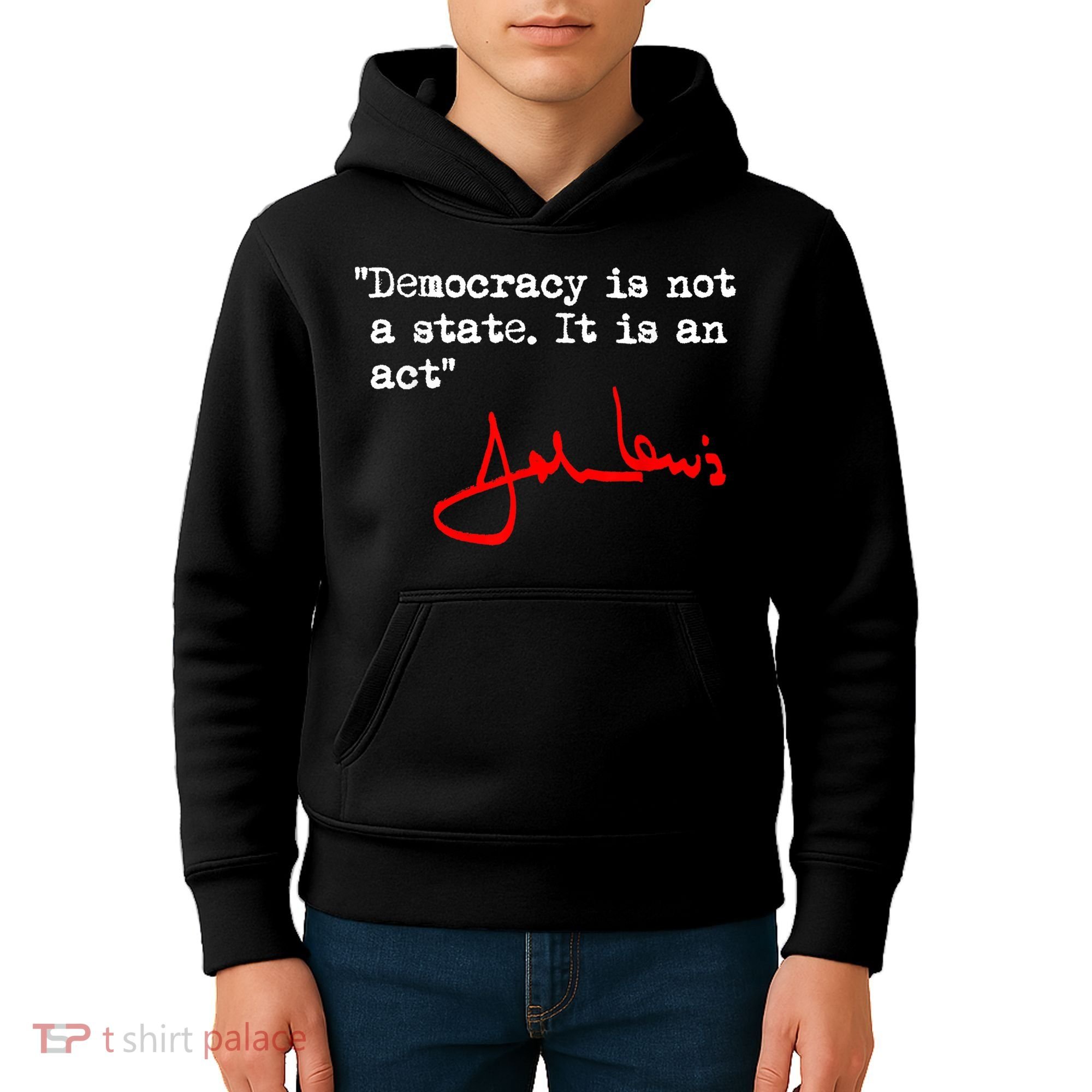 Democracy Is Not A State. It Is An Act. John Lewis Kids Hoodie