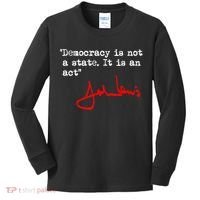 Democracy Is Not A State. It Is An Act. John Lewis Kids Long Sleeve Shirt thumb 0