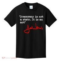 Democracy Is Not A State. It Is An Act. John Lewis Kids T-Shirt thumb 0