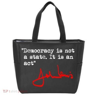 Democracy Is Not A State. It Is An Act. John Lewis Tote Bag