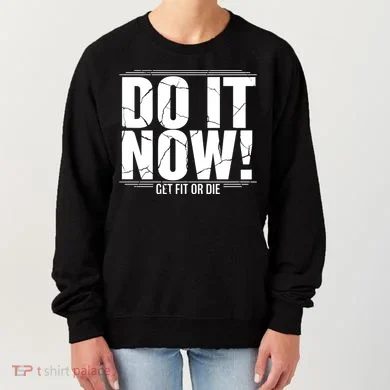 Do It Now Women's Sweatshirt