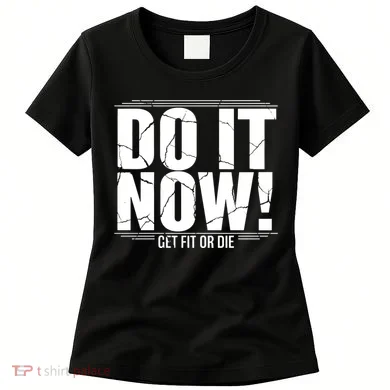 Do It Now Women's T-Shirt