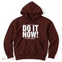 Do It Now Hoodie thumb 0