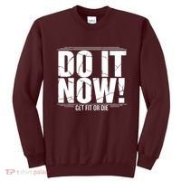 Do It Now Sweatshirt thumb 0