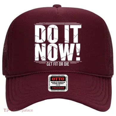 Do It Now Hat