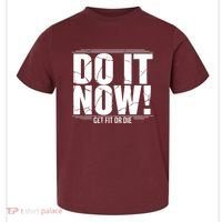 Do It Now Toddler T-Shirt thumb 0
