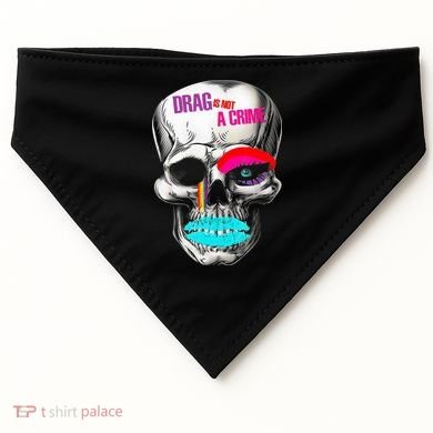 Drag Is Not A Crime Skull USA-Made Doggie Bandana