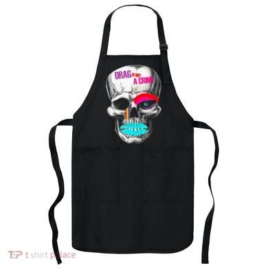 Drag Is Not A Crime Skull Apron
