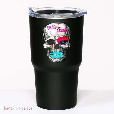 Drag Is Not A Crime Skull Tumbler
