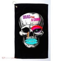 Drag Is Not A Crime Skull Golf Towel thumb 0