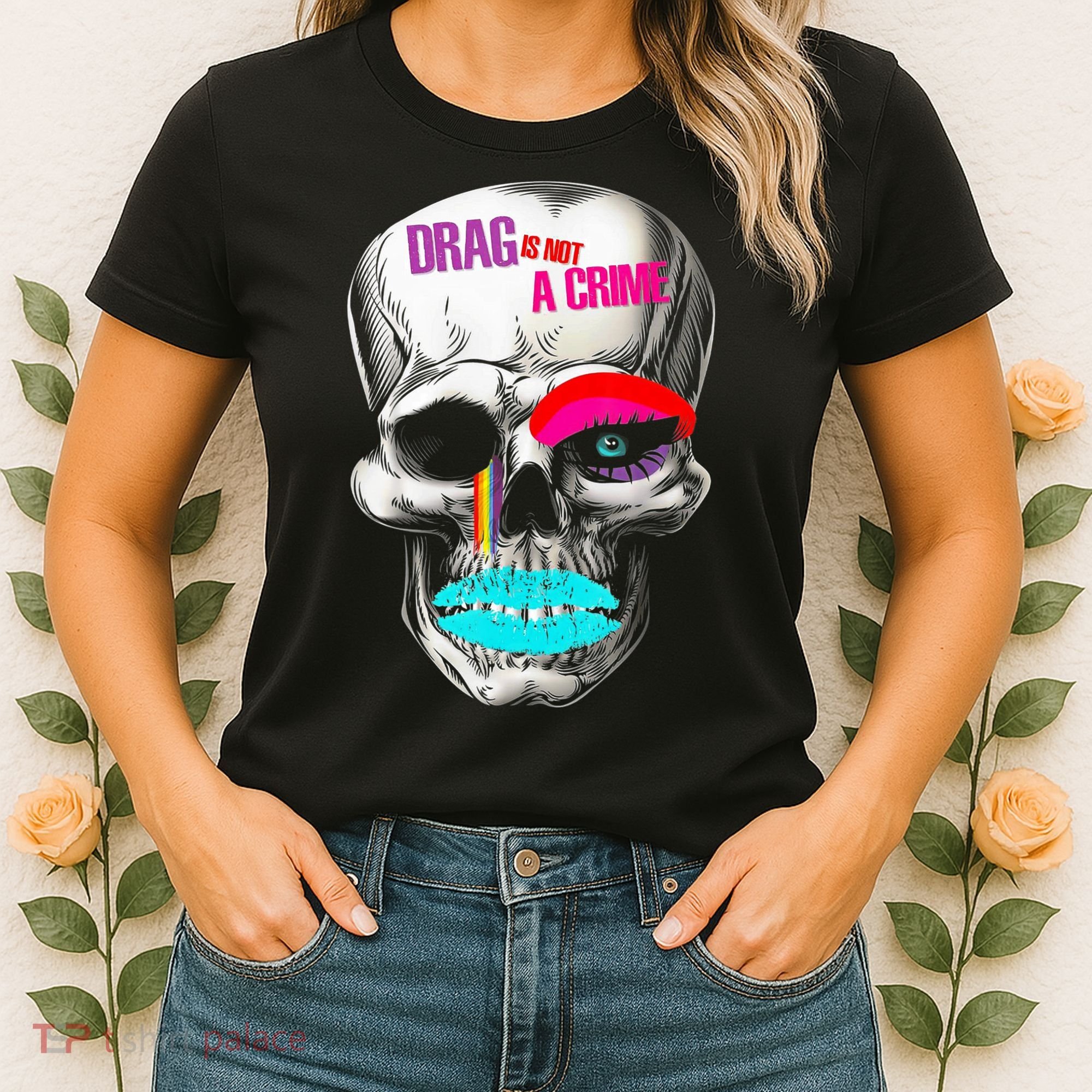 Drag Is Not A Crime Skull Women's T-Shirt