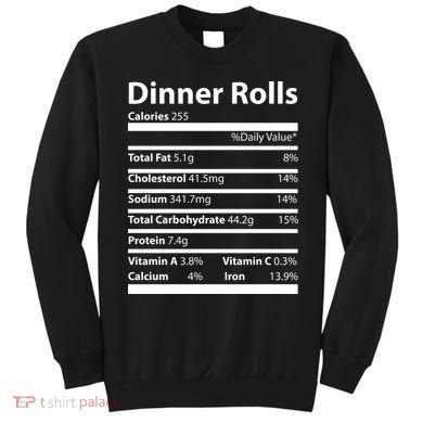 Dinner Rolls Nutritional Facts Funny Thanksgiving Sweatshirt