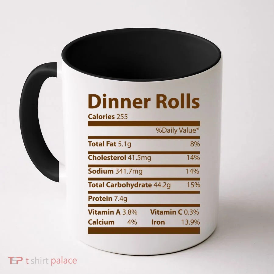 Dinner Rolls Nutritional Facts Funny Thanksgiving Coffee Mug