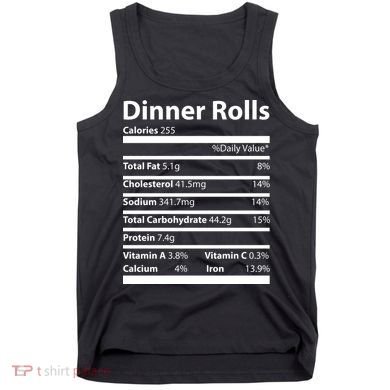 Dinner Rolls Nutritional Facts Funny Thanksgiving Tank Top
