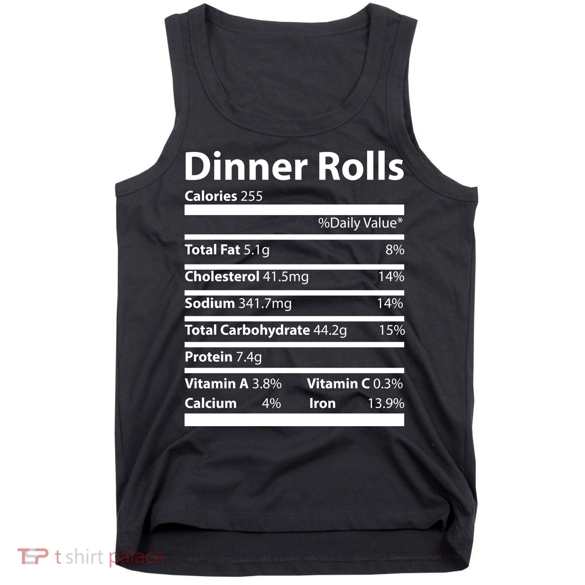 Dinner Rolls Nutritional Facts Funny Thanksgiving Tank Top