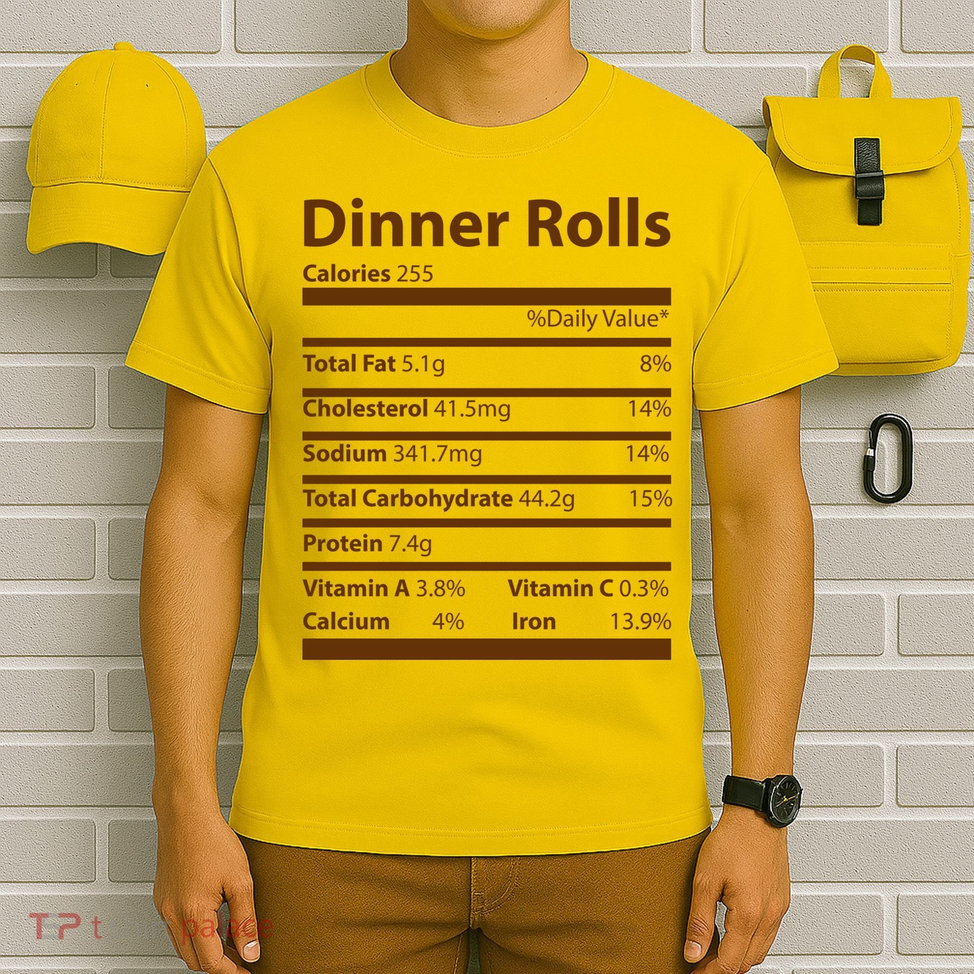 Dinner Rolls Nutritional Facts Funny Thanksgiving T-Shirt