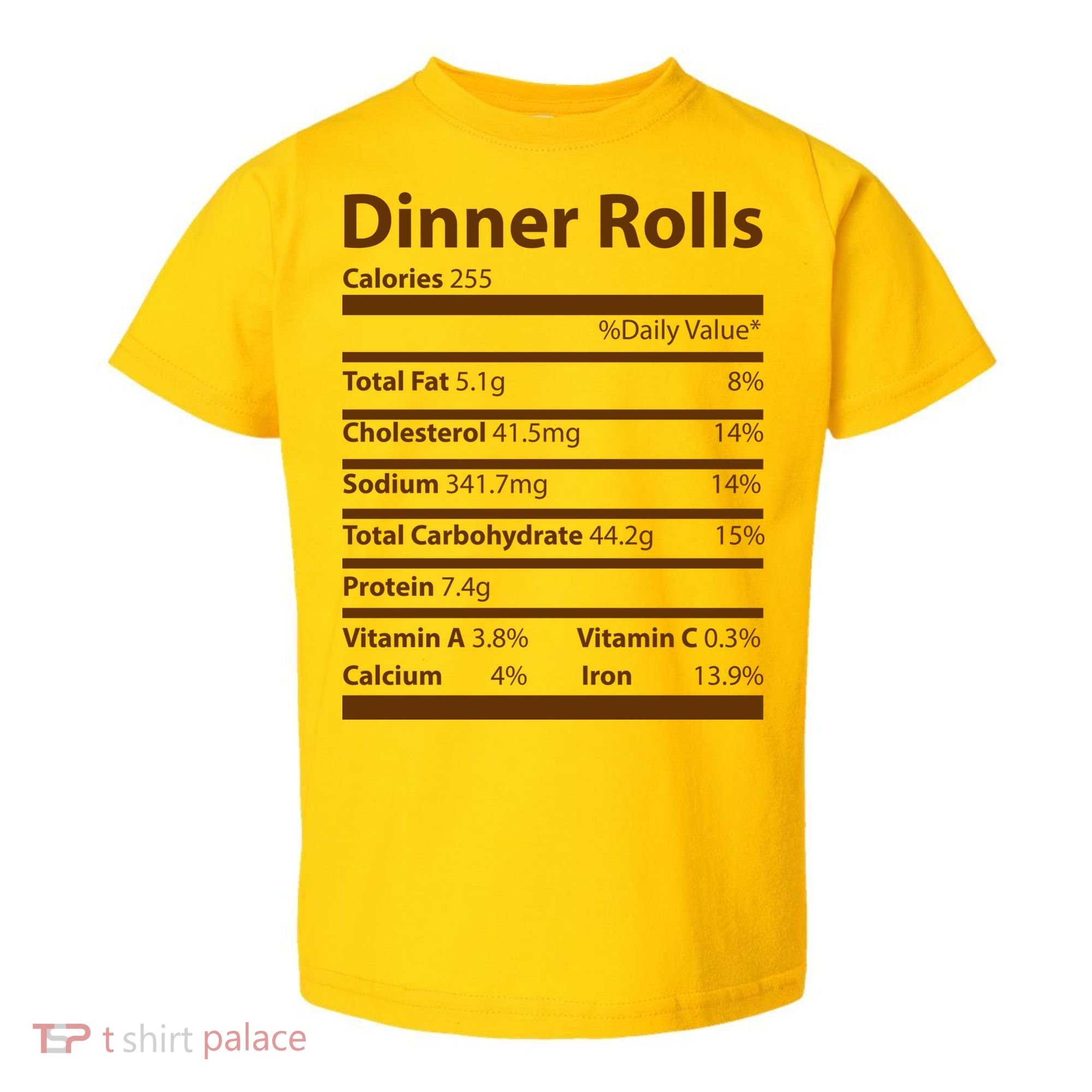 Dinner Rolls Nutritional Facts Funny Thanksgiving Toddler T-Shirt