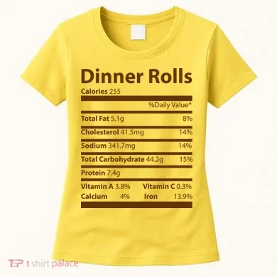 Dinner Rolls Nutritional Facts Funny Thanksgiving Women's T-Shirt