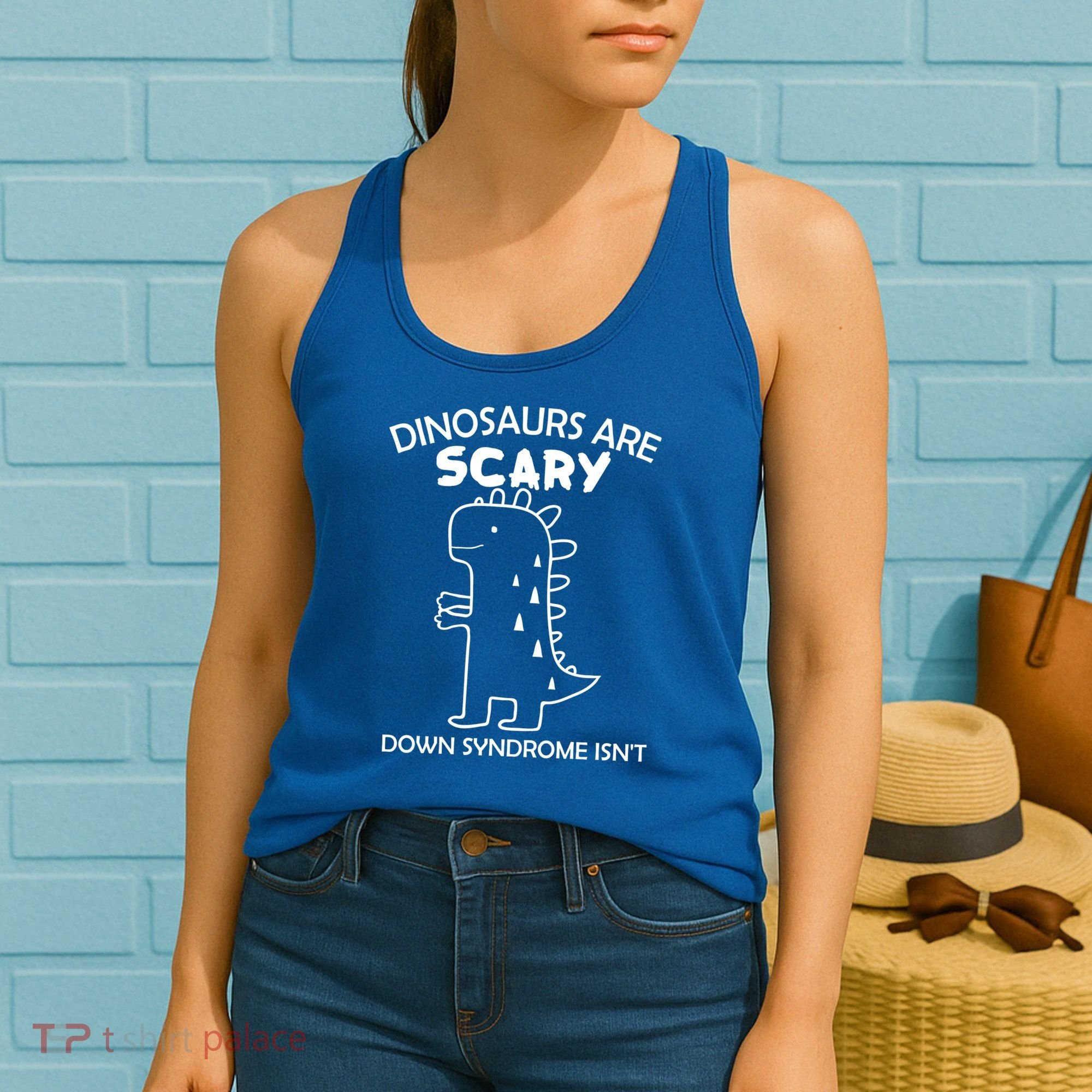 Dinosaurs Are Scary Down Syndrome isn't1 Women's Tank Top