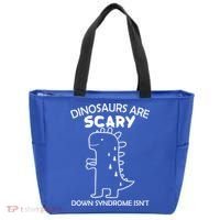 Dinosaurs Are Scary Down Syndrome isn't1 Tote Bag thumb 0