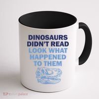 Dinosaurs Didn't Read Coffee Mug thumb 1