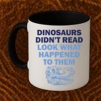 Dinosaurs Didn't Read Coffee Mug thumb 2