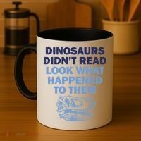 Dinosaurs Didn't Read Coffee Mug thumb 4