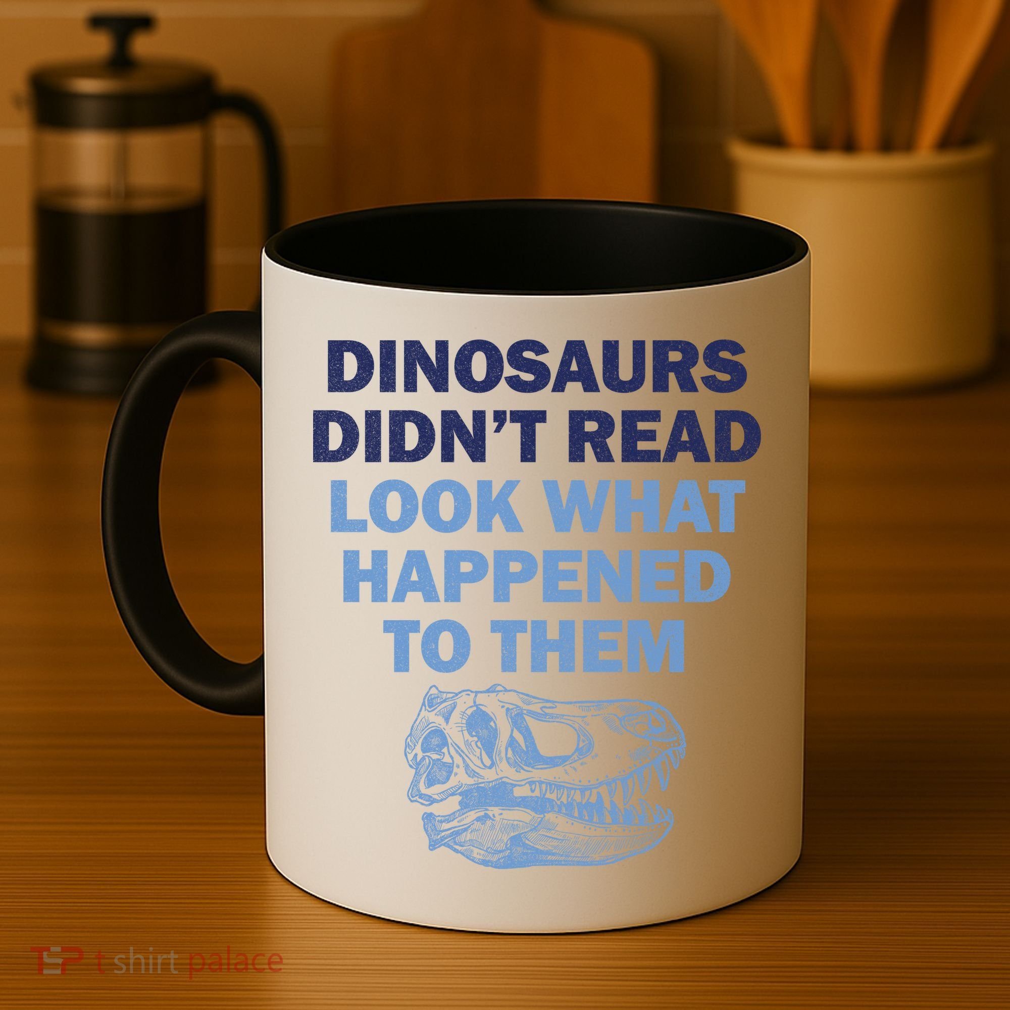 Dinosaurs Didn't Read Coffee Mug