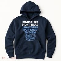 Dinosaurs Didn't Read Hoodie thumb 0