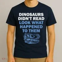Dinosaurs Didn't Read T-Shirt thumb 3