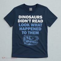 Dinosaurs Didn't Read T-Shirt thumb 5