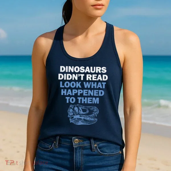 Dinosaurs Didn't Read Women's Tank Top