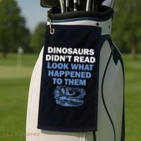 Dinosaurs Didn't Read Golf Towel thumb 2