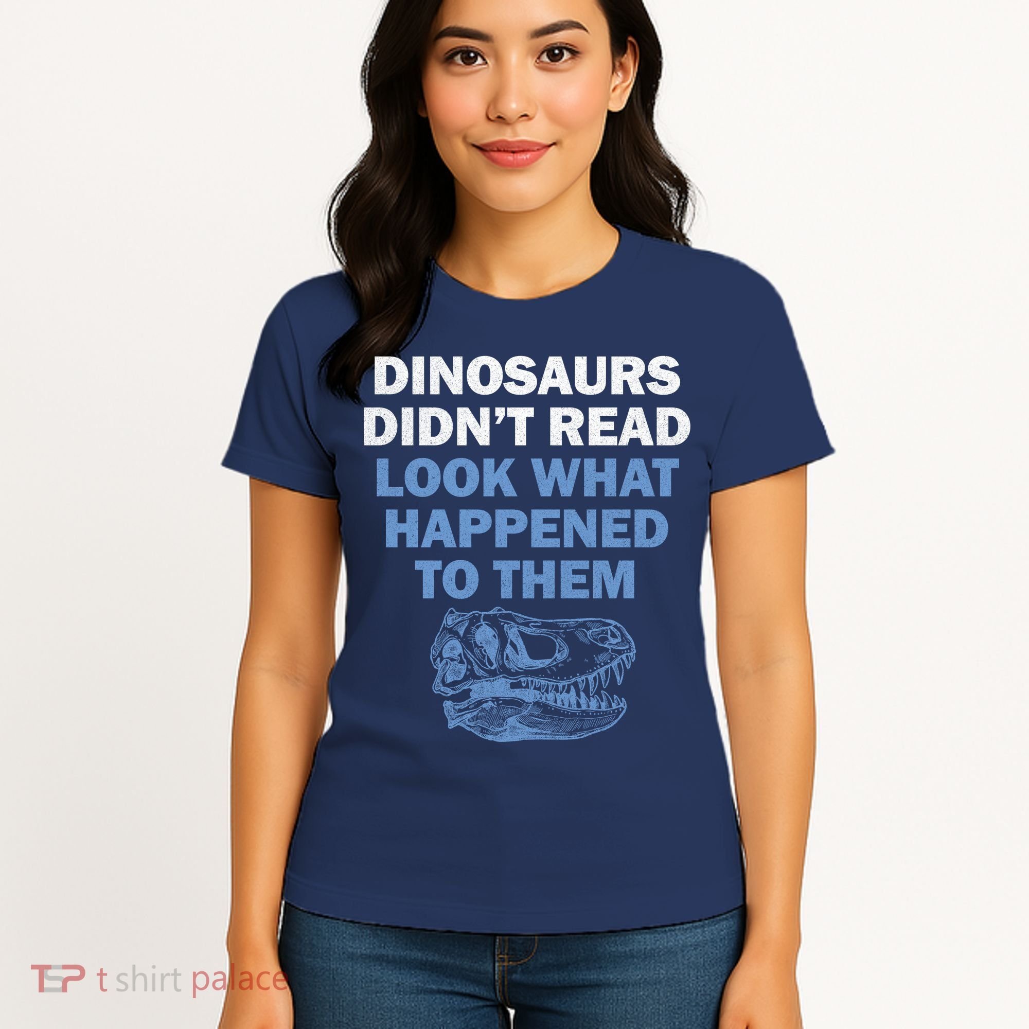 Dinosaurs Didn't Read Women's T-Shirt