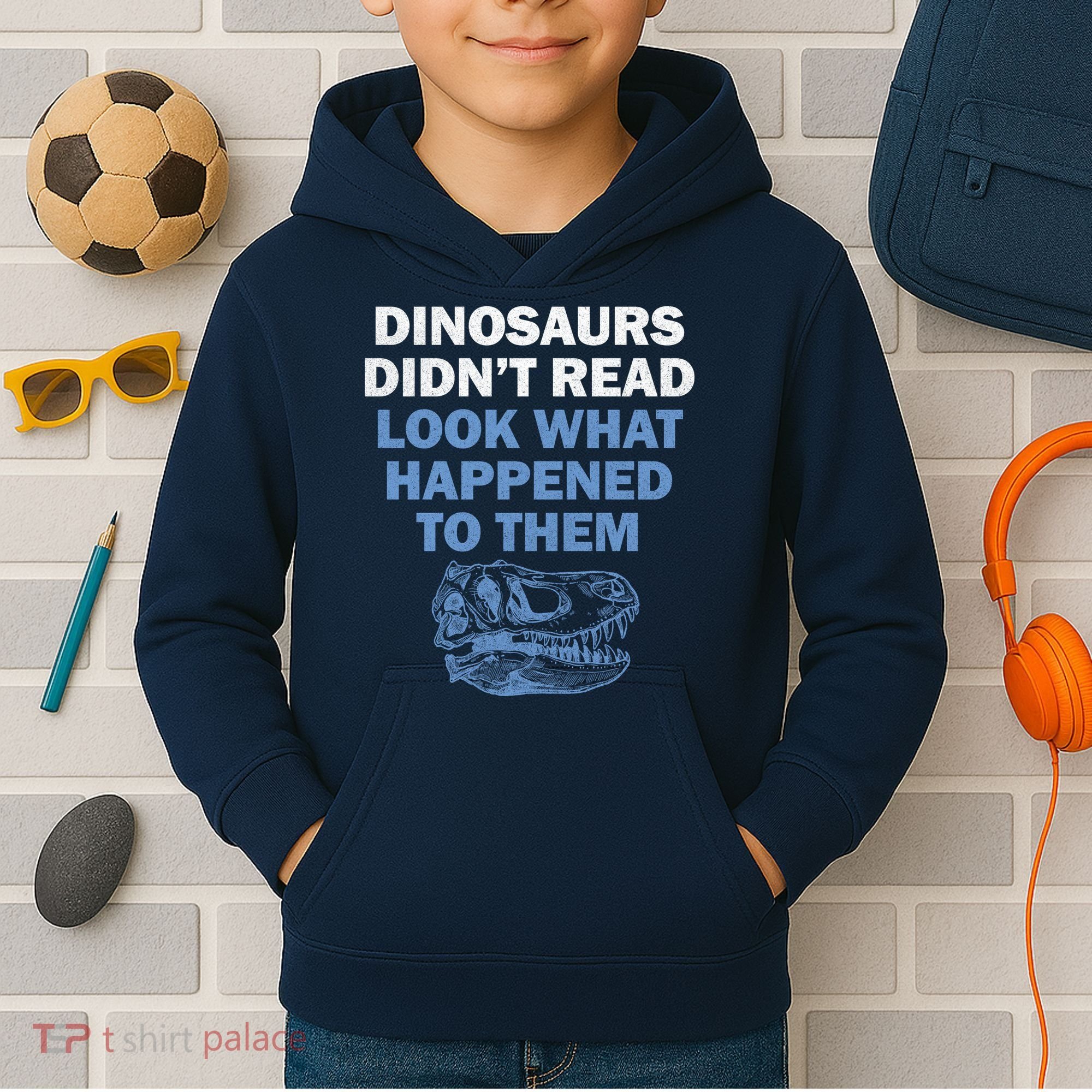 Dinosaurs Didn't Read Kids Hoodie