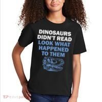 Dinosaurs Didn't Read Kids T-Shirt thumb 2