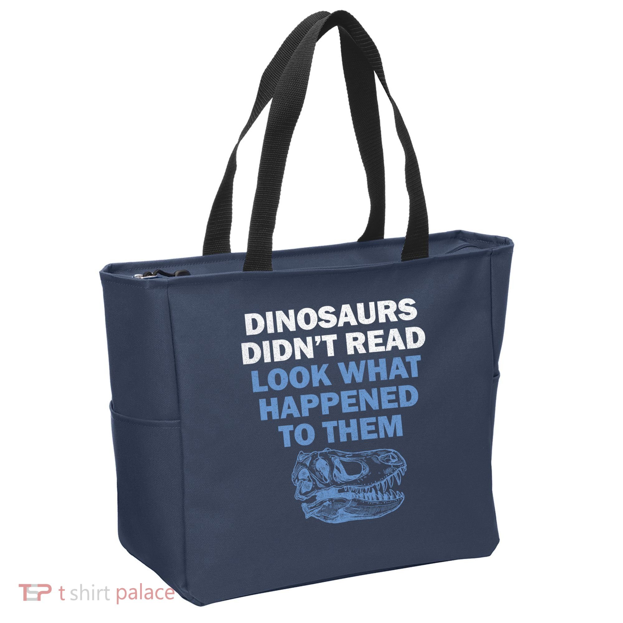 Dinosaurs Didn't Read Tote Bag